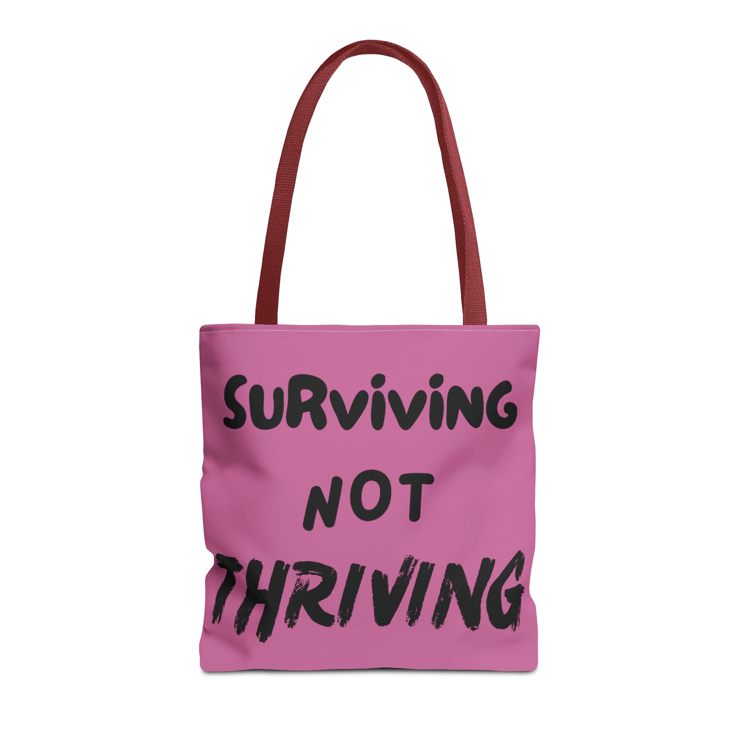 Surviving NOT Thriving - Pink Tote Bag (AOP)