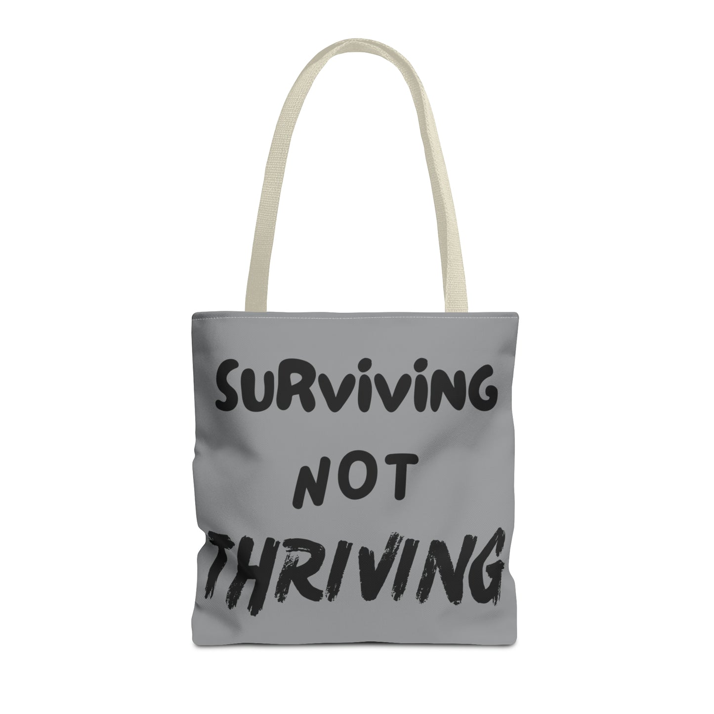 Surviving NOT Thriving - Gray Tote Bag (AOP)