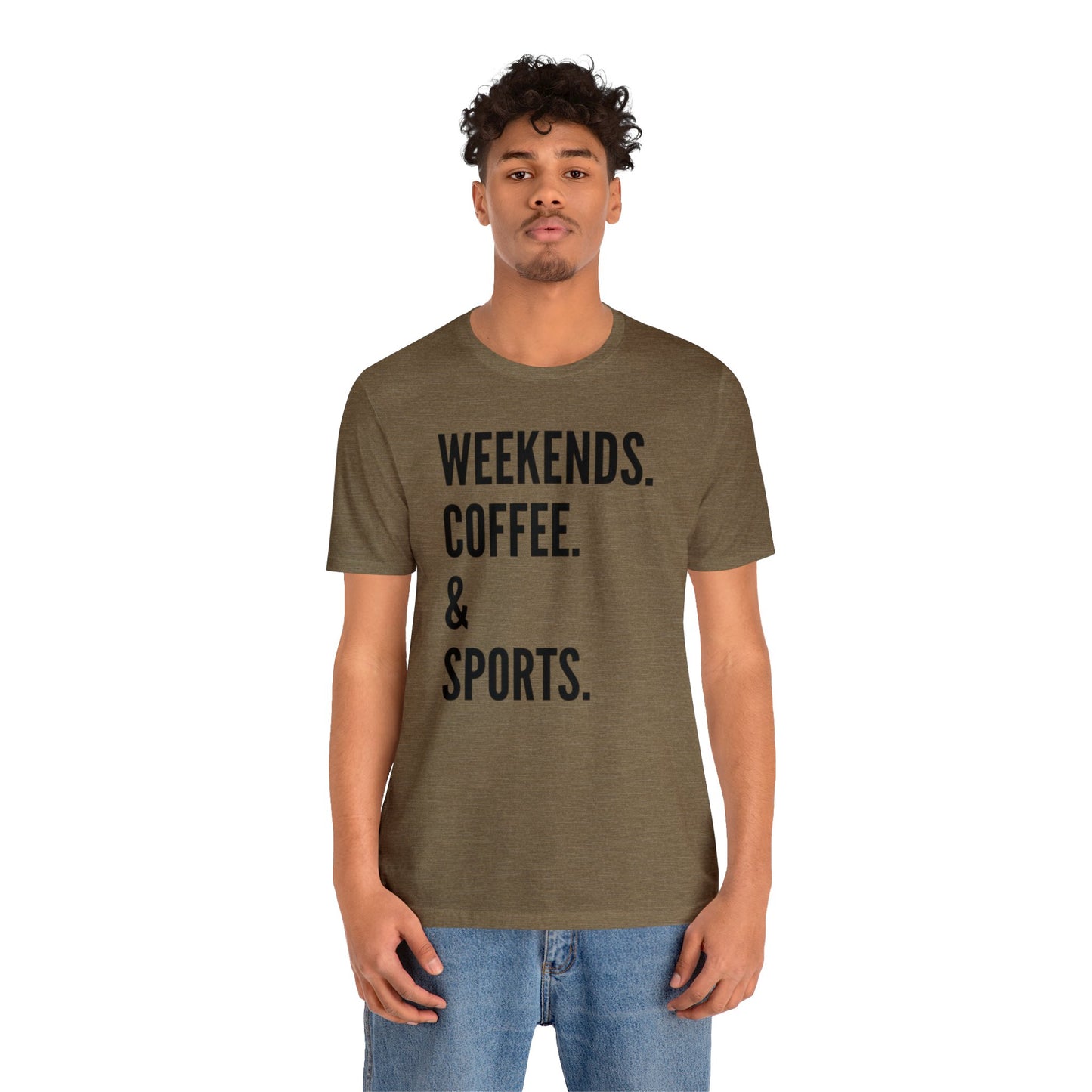 Weekends. Coffee. & Sports. W/Black writing - Unisex Jersey Short Sleeve Tee