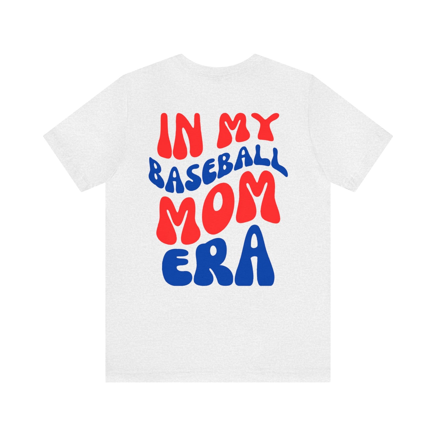 In My Baseball Mom Era - Unisex Jersey Short Sleeve Tee
