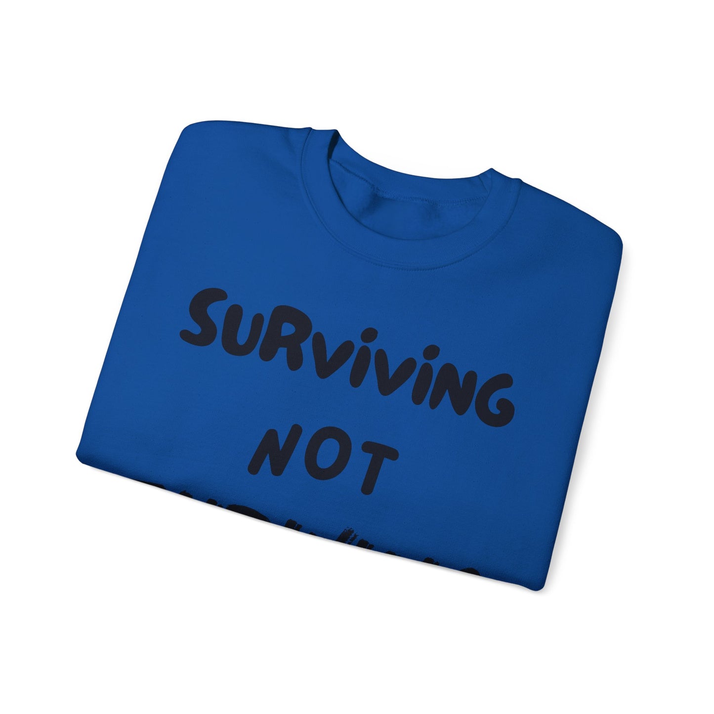 Surviving NOT Thriving - w/Black writing - Unisex Heavy Blend™ Crewneck Sweatshirt