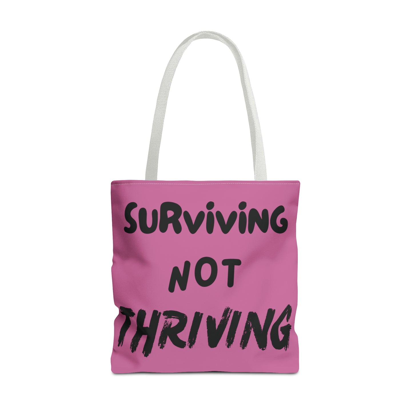 Surviving NOT Thriving - Pink Tote Bag (AOP)
