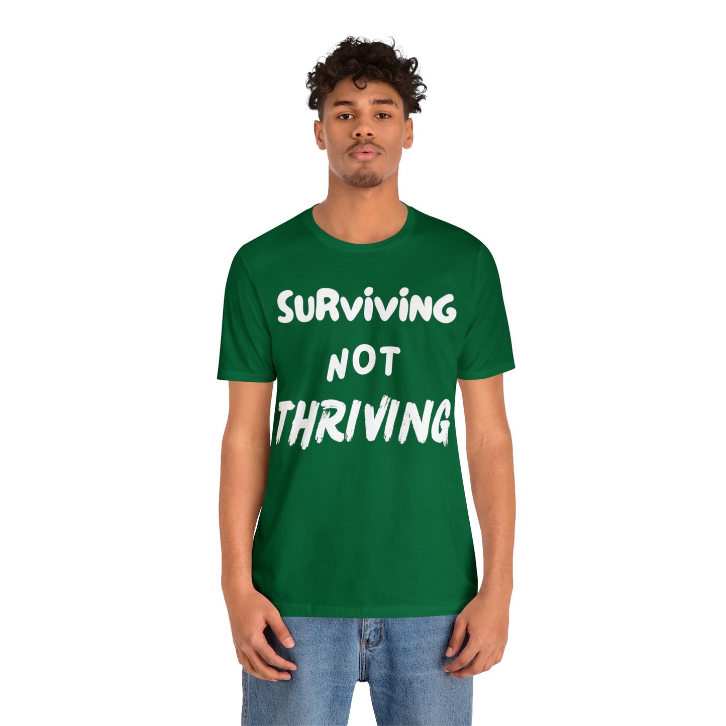 Surviving NOT Thriving w/White writing - Unisex Jersey Short Sleeve Tee