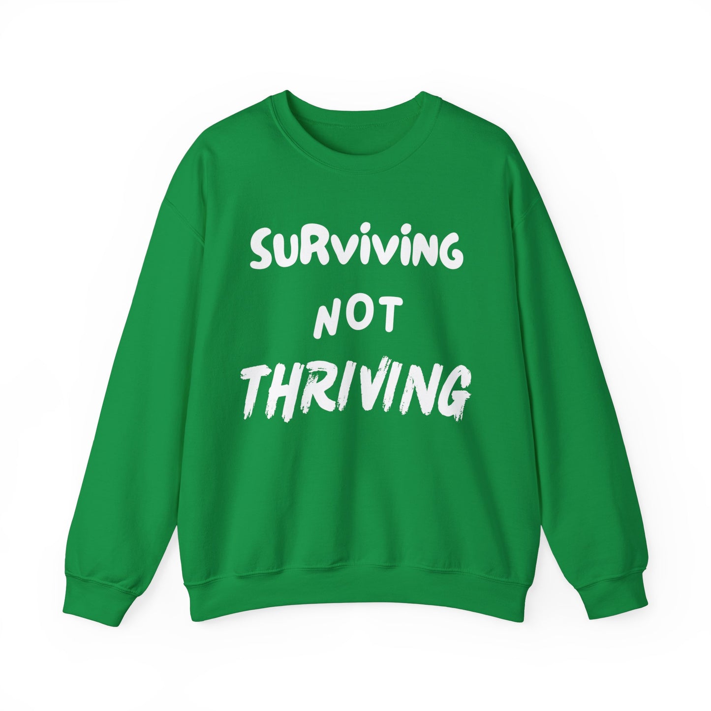 Surviving NOT Thriving w/White writing - Unisex Heavy Blend™ Crewneck Sweatshirt